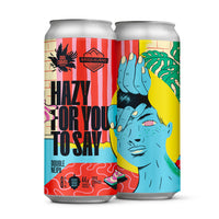 Dois Corvos & Basqueland, Hazy For You To Say, Double NEIPA 8.0%