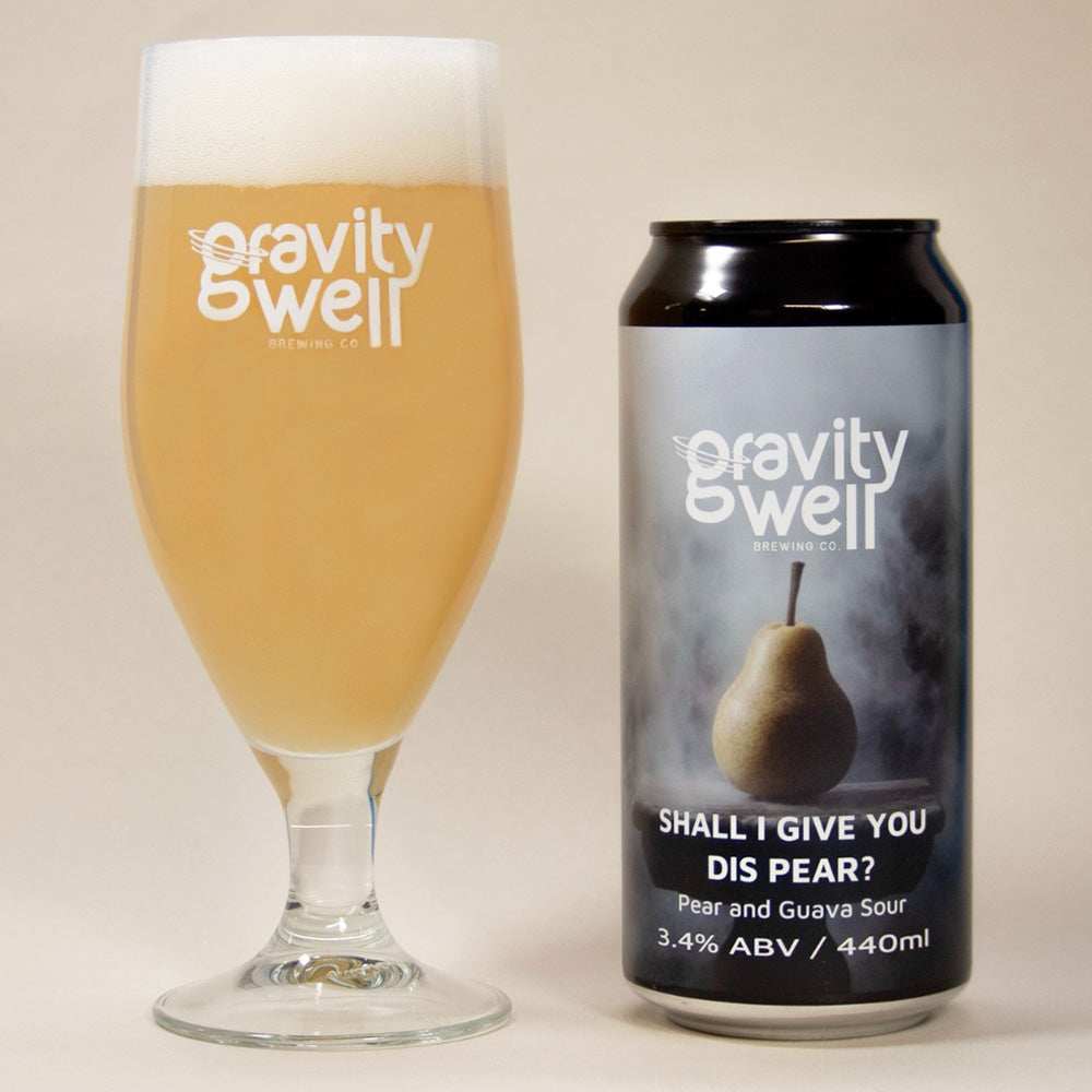 Gravity Well, Shall I Give You This Pear?, Fuited Sour 3.4%